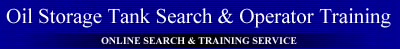 Oil Storage Tank Search & Operator Training Online Service