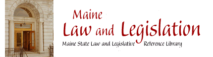 Maine law and legislation : Maine State Law and Legislative Reference Library