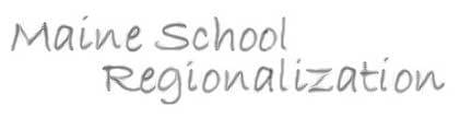 Maine School Regionalization