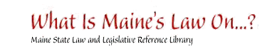 What is Maine's law on...