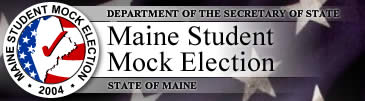 Maine Mock Election - Department of the Secretary of State