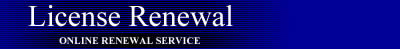 License Renewal - Online Renewal Service