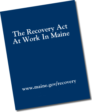 The Recovery Act at Work in Maine