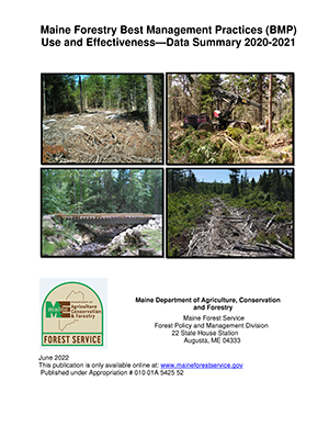 Cover of the Maine Forestry Best Management Practices (BMP) Use and Effectiveness—Data Summary 2020-2021