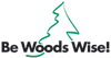 Be Woods Wise