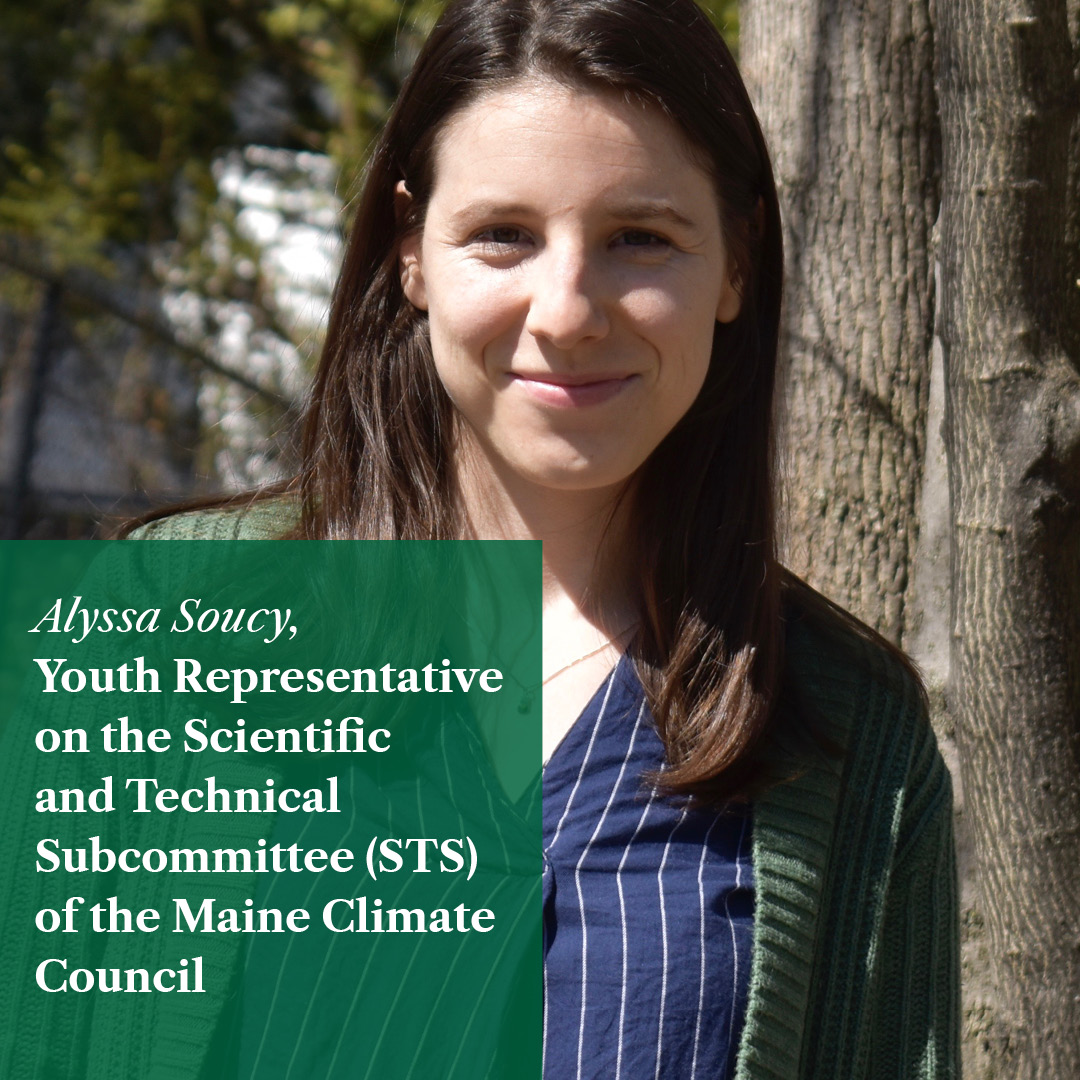 Woman standing in front of a tree, with a green text box in the lower left reading "Alyssa Soucy, Youth Representative on the Scientific and Technical Subcommittee of the Maine Climate Council"