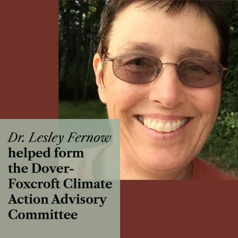 Red square with text and photo of Dr Lesley Fernow; text reads Dr Lesley Fernow helped form the Dover-Foxcroft Climate Action Advisory Committee