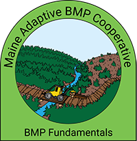 Maine Adaptive BMP Cooperative: BMP Fundamentals