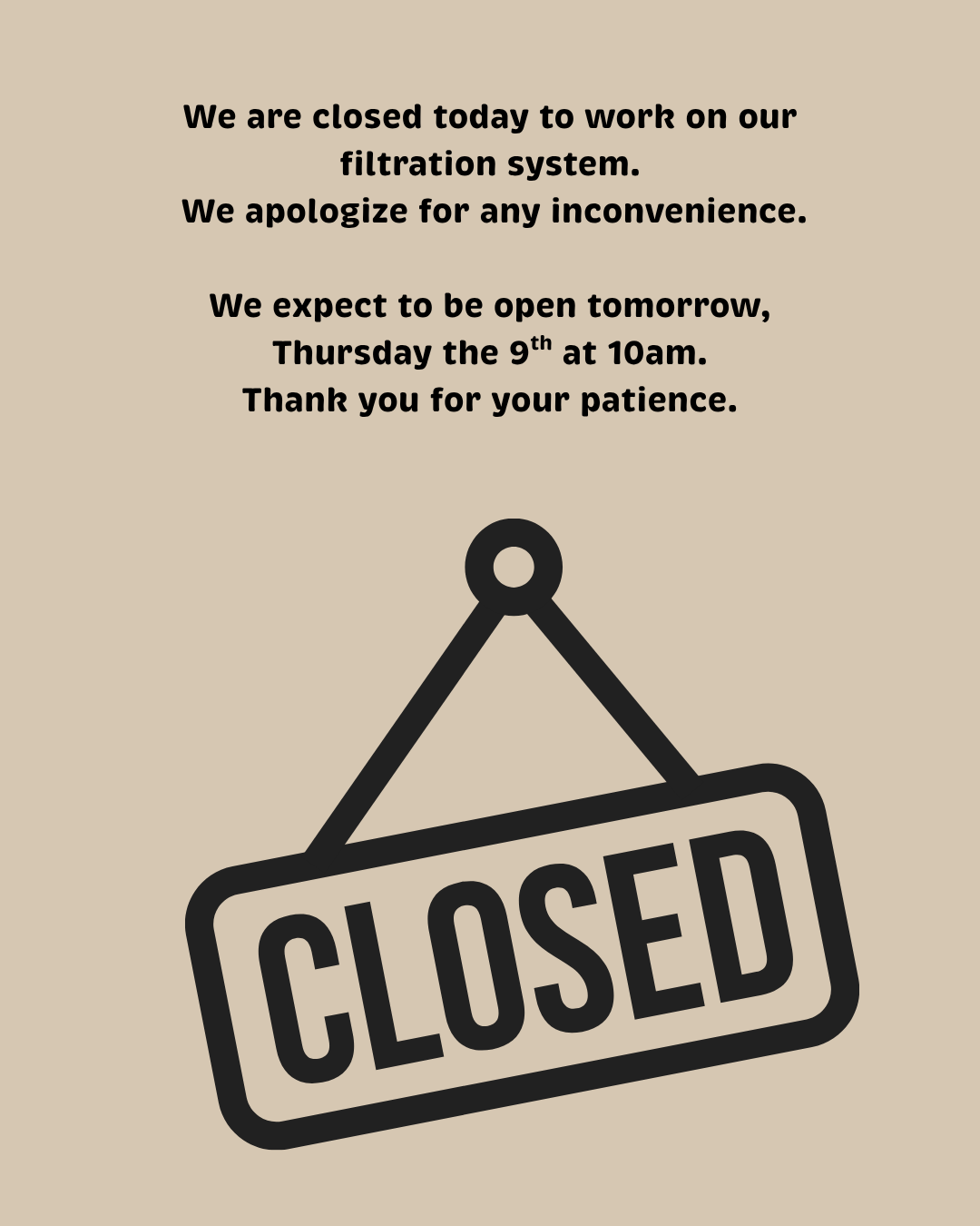 We are closed Wednesday July 8