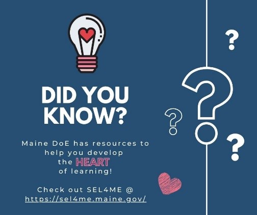 Did you know Maine DOE has resources to develop the heart of learning?