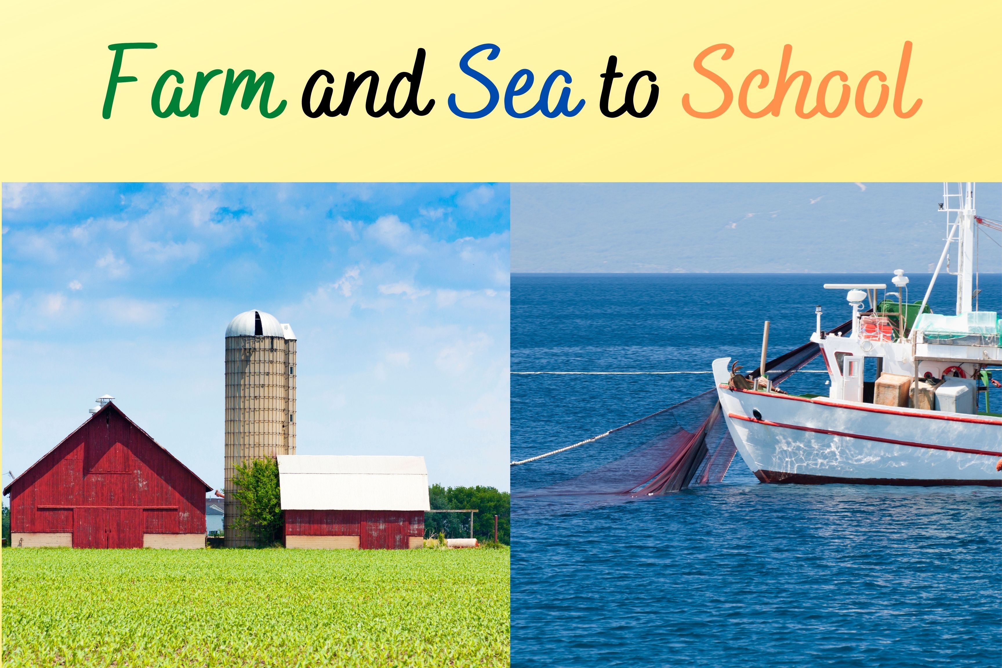 Farm and Sea to School