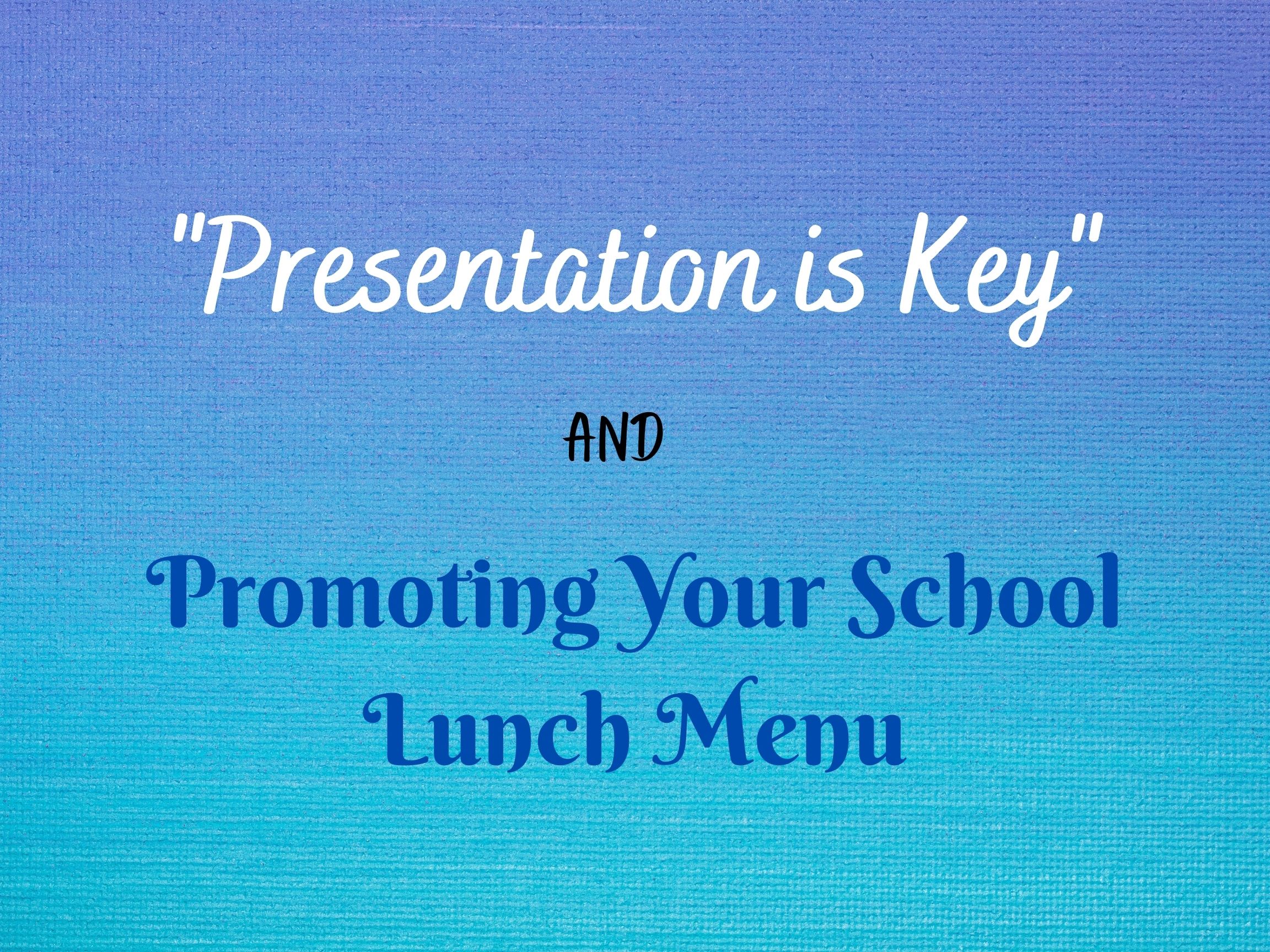 Presentation and Promotion