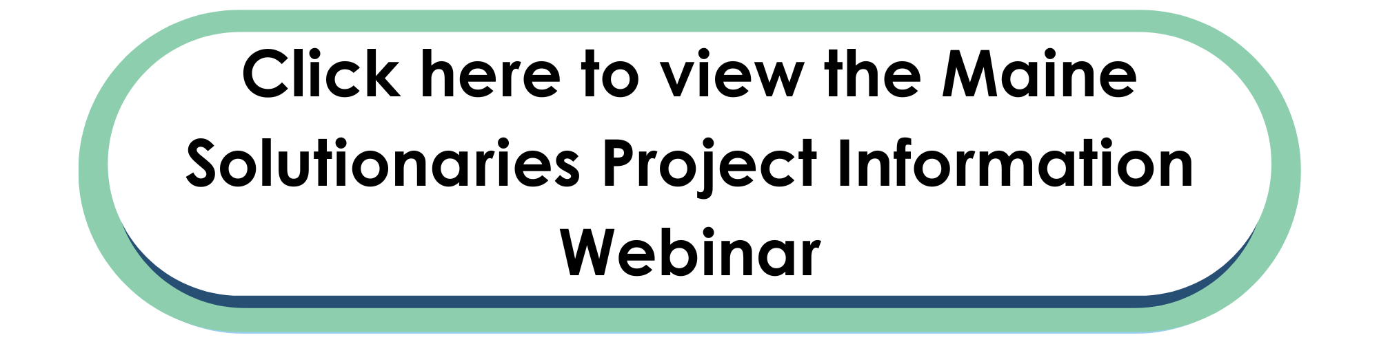 Click here to view the Maine Solutionaries Project Webinar