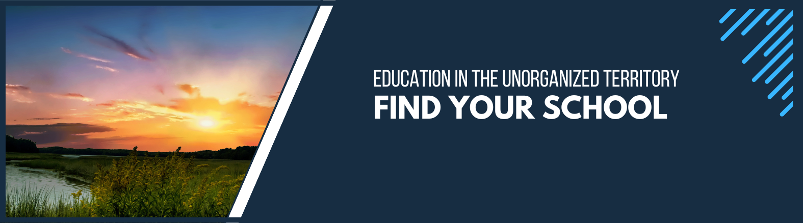 Unorganized Territory Find Your School Banner