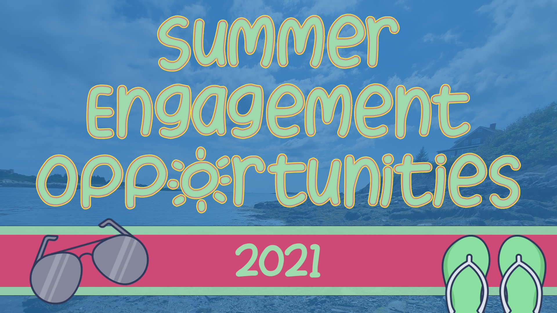 Summer Engagement Opportunities