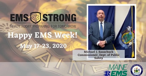 Happy EMS Week from Maine Department of Public Safety Commissioner Michael Sauschuck