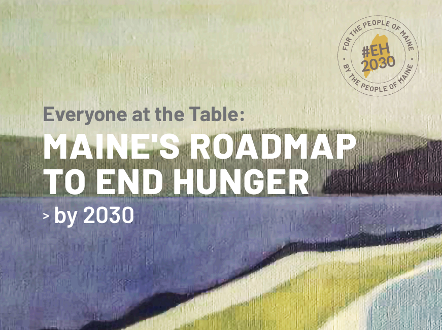 Maine's Roadmap to End Hunger 2030