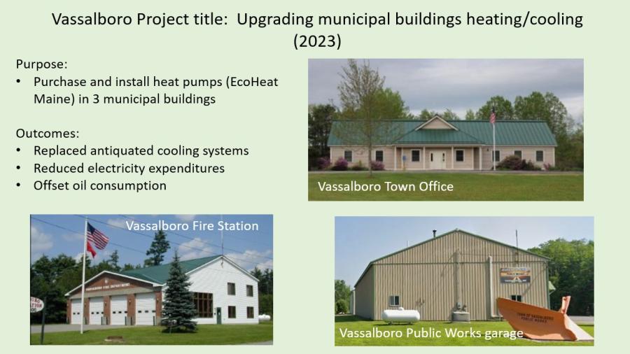 A slide detailing Vassalboro project to upgrading municipal buildings heating/cooling​ in 2023