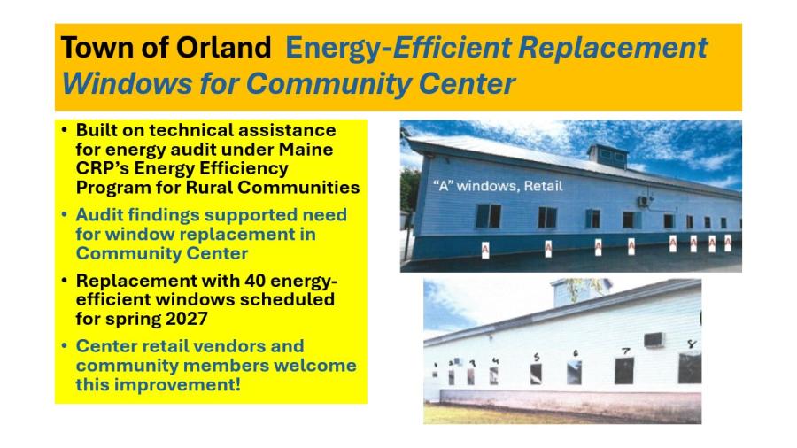 A slide detailing the Town of Orland Energy-Efficient Replacement Windows for Community Center​