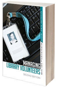 Managing Library Volunteers, Second Edition 