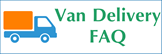 Van Delivery answers to frequently asked questions